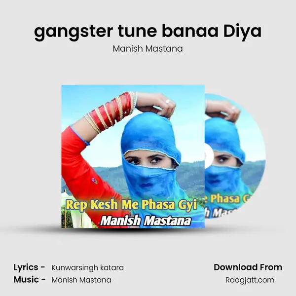 gangster tune banaa Diya mp3 song