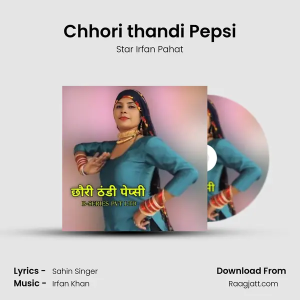 Chhori thandi Pepsi - Star Irfan Pahat album cover 