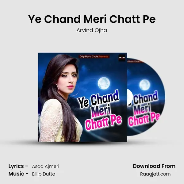 Ye Chand Meri Chatt Pe mp3 song