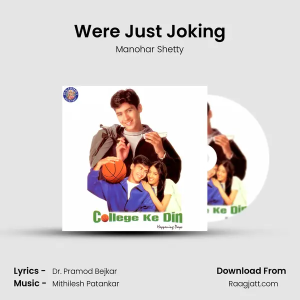 Were Just Joking - Manohar Shetty mp3 song