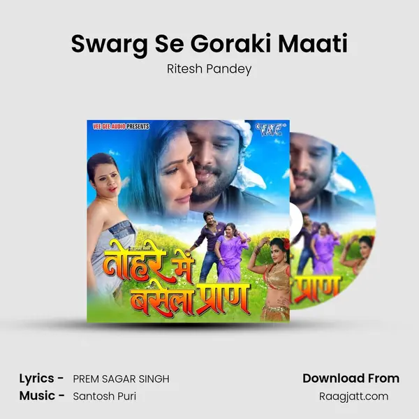 Swarg Se Goraki Maati - Ritesh Pandey album cover 