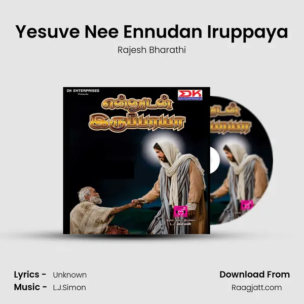 Yesuve Nee Ennudan Iruppaya - Rajesh Bharathi album cover 