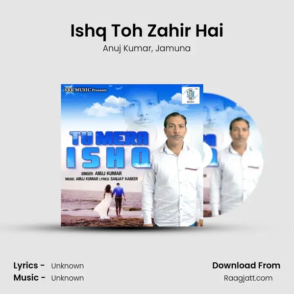 Ishq Toh Zahir Hai mp3 song