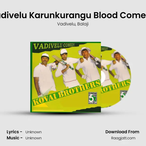 Vadivelu Karunkurangu Blood Comedy mp3 song