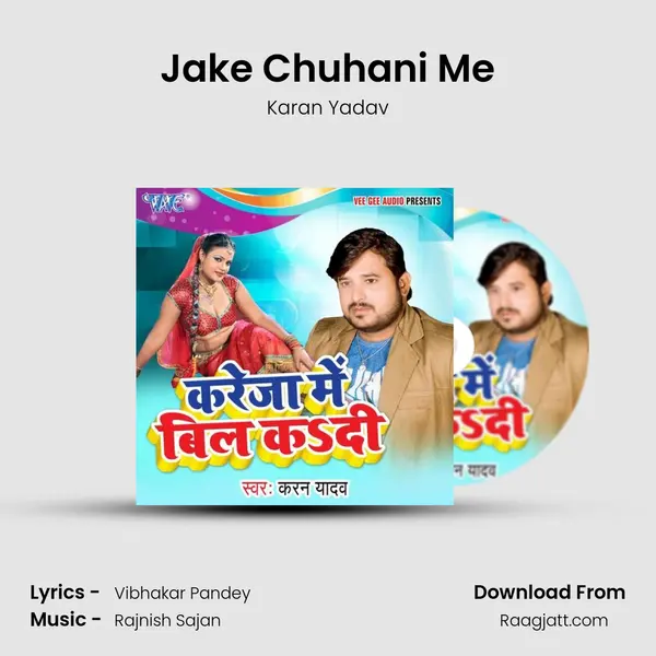 Jake Chuhani Me - Karan Yadav album cover 