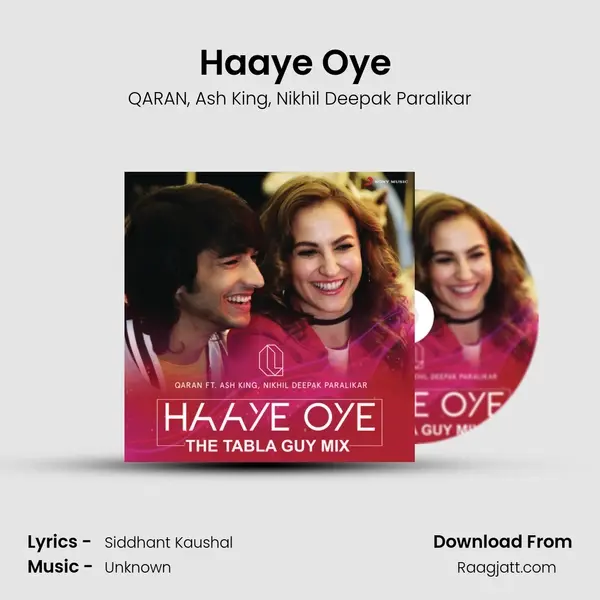 Haaye Oye (The Tabla Guy Mix) mp3 song