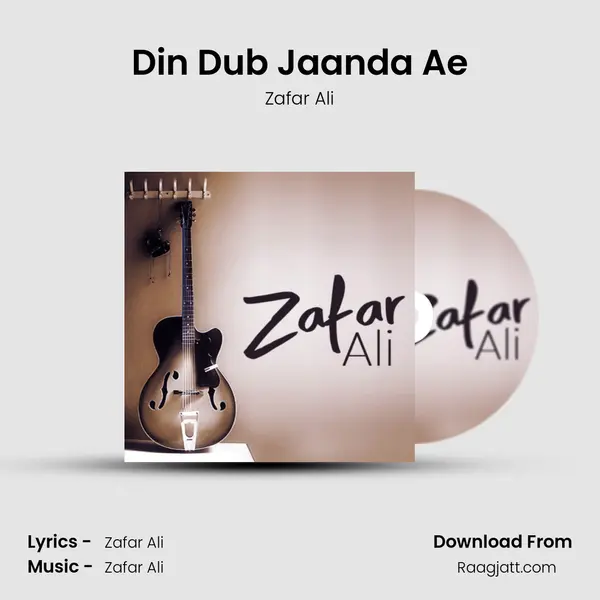 Din Dub Jaanda Ae - Zafar Ali album cover 