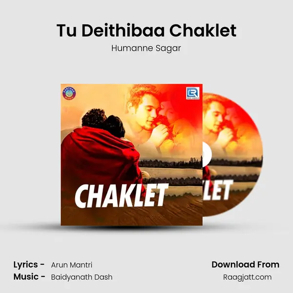 Tu Deithibaa Chaklet - Humanne Sagar album cover 