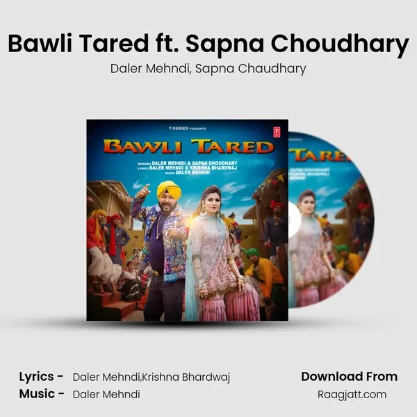 Bawli Tared ft. Sapna Choudhary - Daler Mehndi album cover 