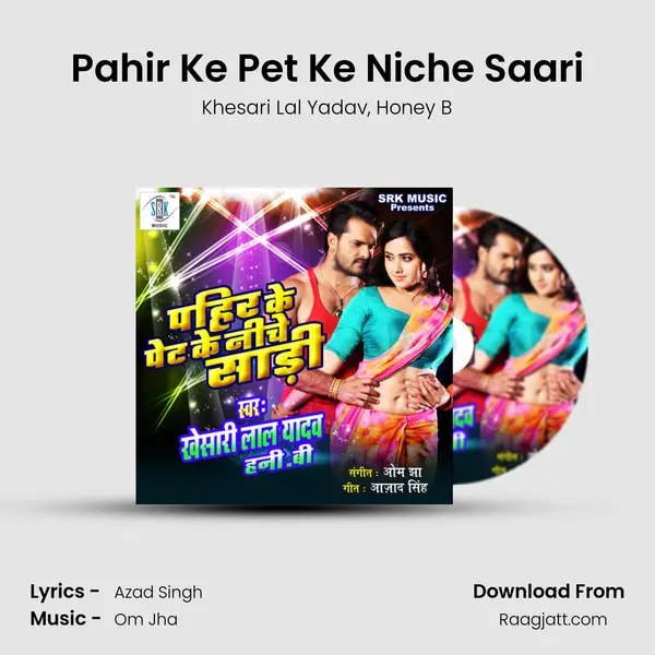 Pahir Ke Pet Ke Niche Saari mp3 song