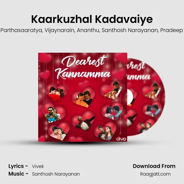 Kaarkuzhal Kadavaiye mp3 song