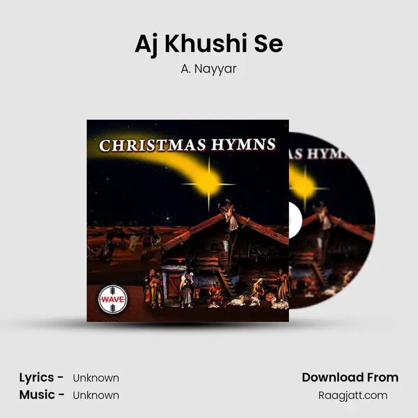 Aj Khushi Se - A. Nayyar album cover 