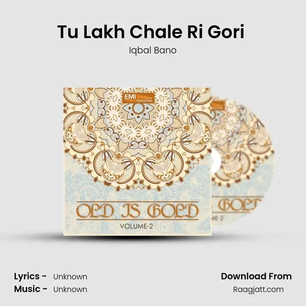 Tu Lakh Chale Ri Gori (from 