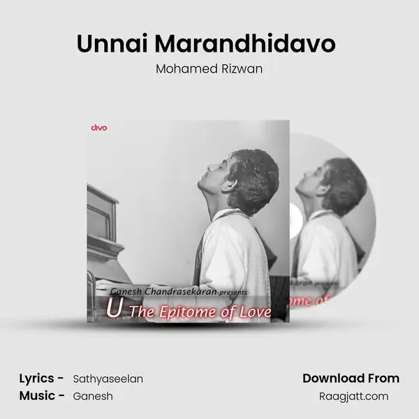 Unnai Marandhidavo (The Arrogance of Love) mp3 song