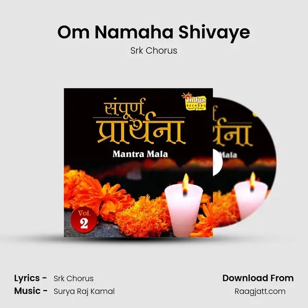 Om Namaha Shivaye - Srk Chorus album cover 