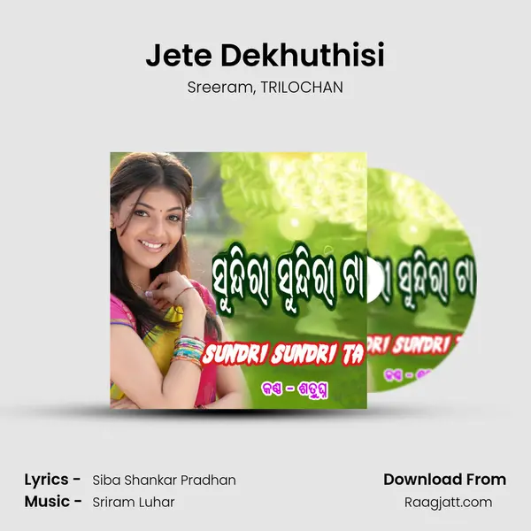 Jete Dekhuthisi - Sreeram album cover 