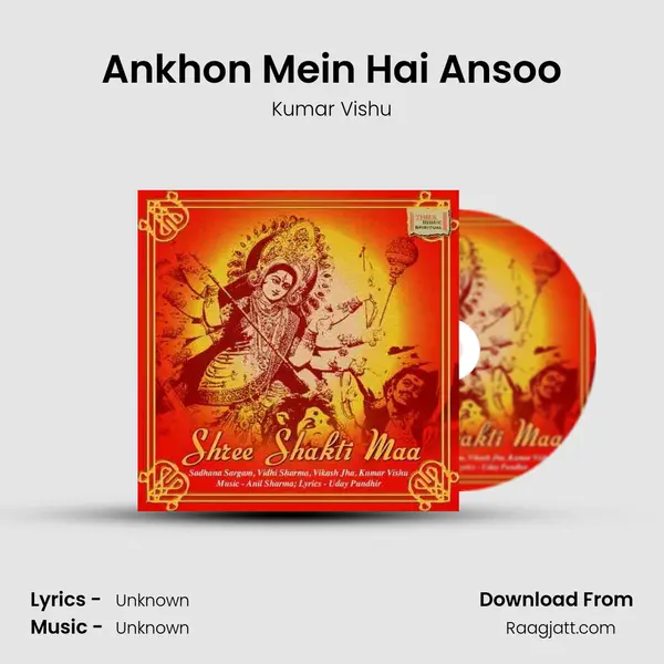 Ankhon Mein Hai Ansoo - Kumar Vishu album cover 