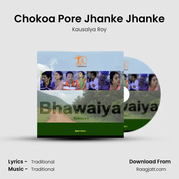 Chokoa Pore Jhanke Jhanke - Kausalya Roy album cover 