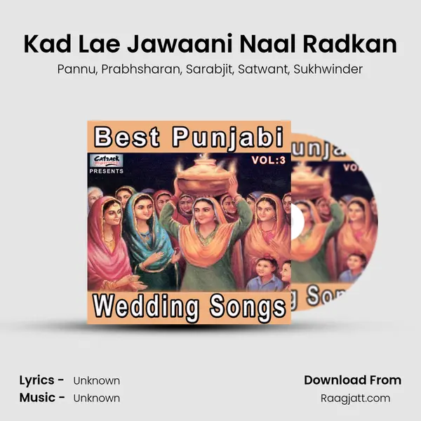 Kad Lae Jawaani Naal Radkan mp3 song