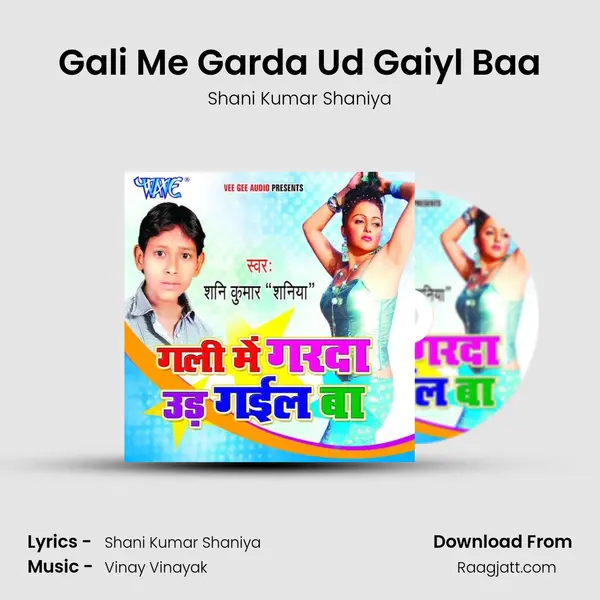 Gali Me Garda Ud Gaiyl Baa mp3 song