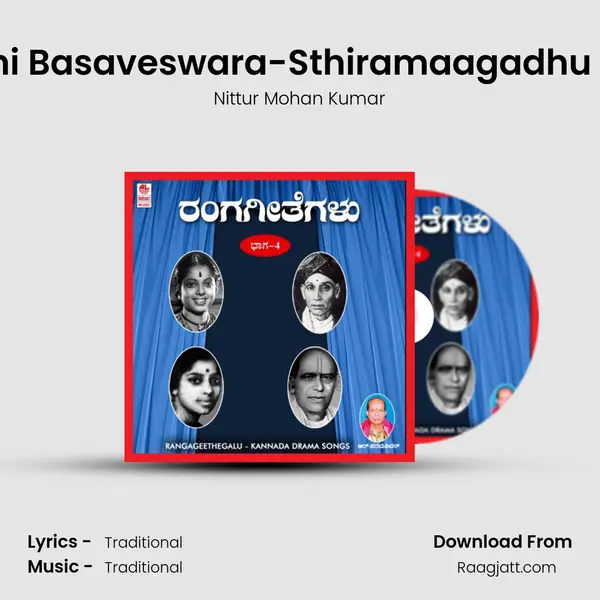 Jagajyothi Basaveswara-Sthiramaagadhu Chittham - Nittur Mohan Kumar album cover 