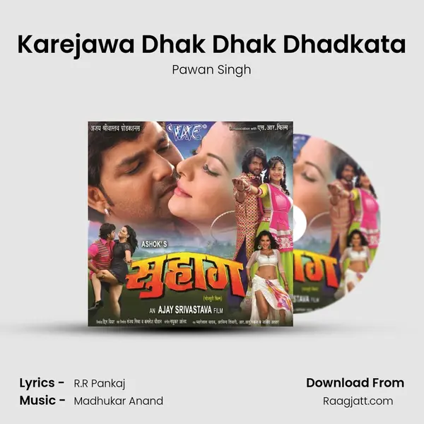 Karejawa Dhak Dhak Dhadkata - Pawan Singh album cover 