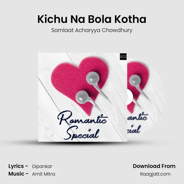 Kichu Na Bola Kotha - Somlaat Acharyya Chowdhury album cover 