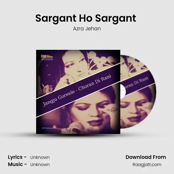 Sargant Ho Sargant (From Jangju Goreele) mp3 song