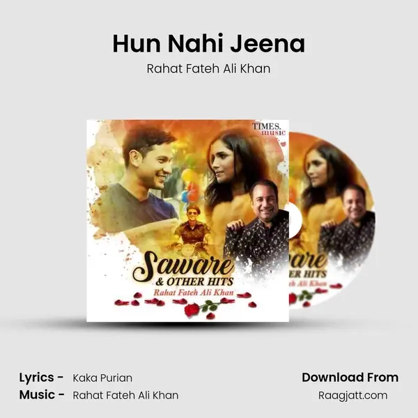 Hun Nahi Jeena - Rahat Fateh Ali Khan album cover 