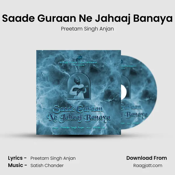 Saade Guraan Ne Jahaaj Banaya - Preetam Singh Anjan mp3 song