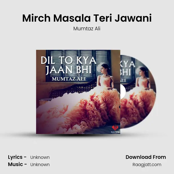 Mirch Masala Teri Jawani - Mumtaz Ali album cover 