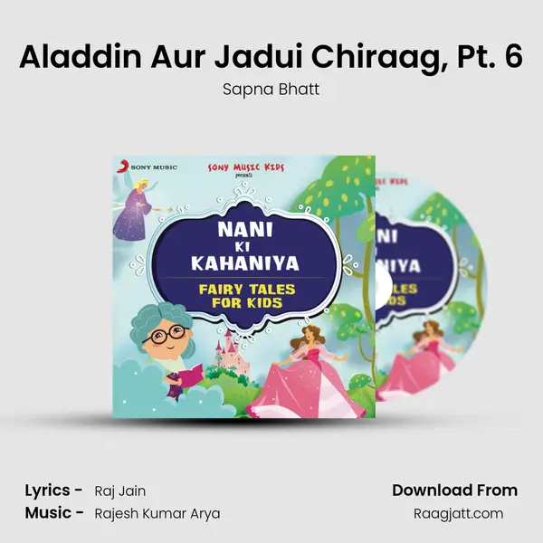 Aladdin Aur Jadui Chiraag, Pt. 6 - Sapna Bhatt album cover 