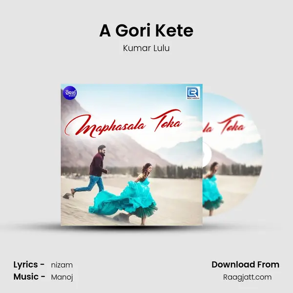 A Gori Kete mp3 song