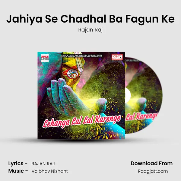 Jahiya Se Chadhal Ba Fagun Ke - Rajan Raj album cover 