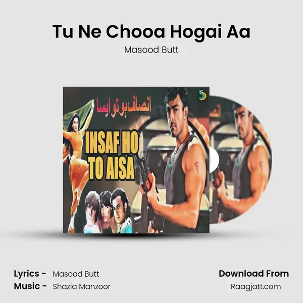 Tu Ne Chooa Hogai Aa mp3 song