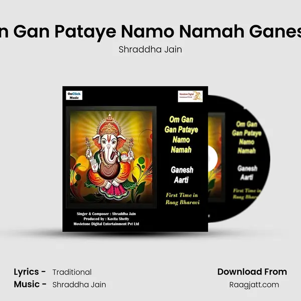 Om Gan Gan Pataye Namo Namah Ganesh Aarti - Shraddha Jain album cover 