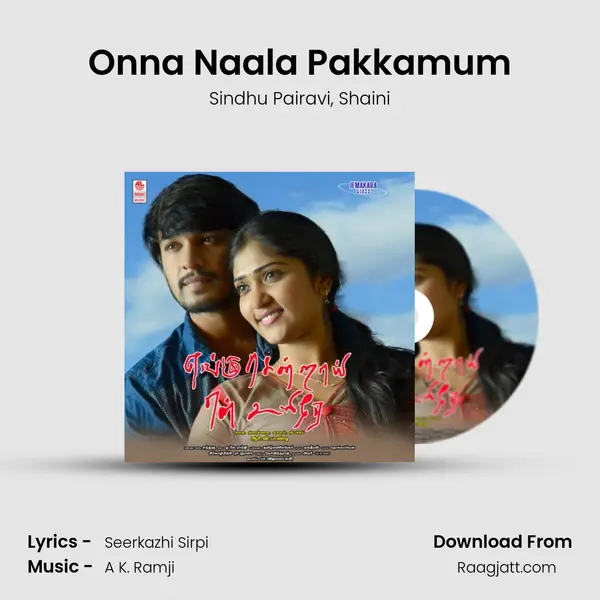 Onna Naala Pakkamum mp3 song