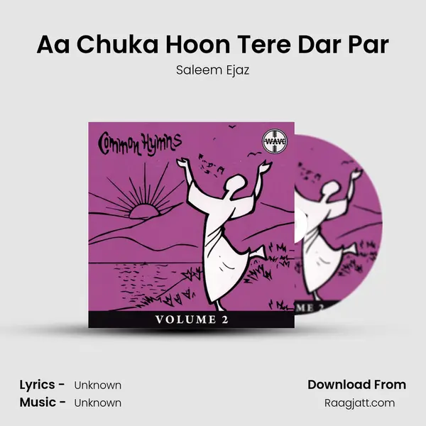 Aa Chuka Hoon Tere Dar Par - Saleem Ejaz album cover 