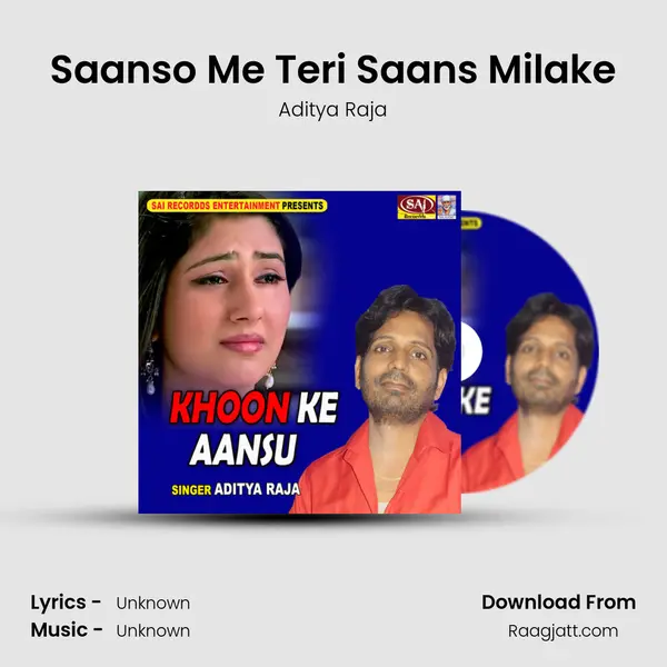 Saanso Me Teri Saans Milake - Aditya Raja album cover 