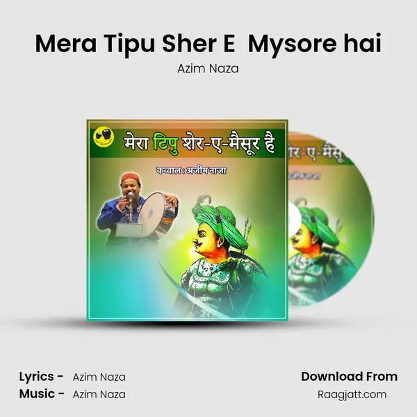 Mera Tipu Sher E  Mysore hai - Azim Naza album cover 