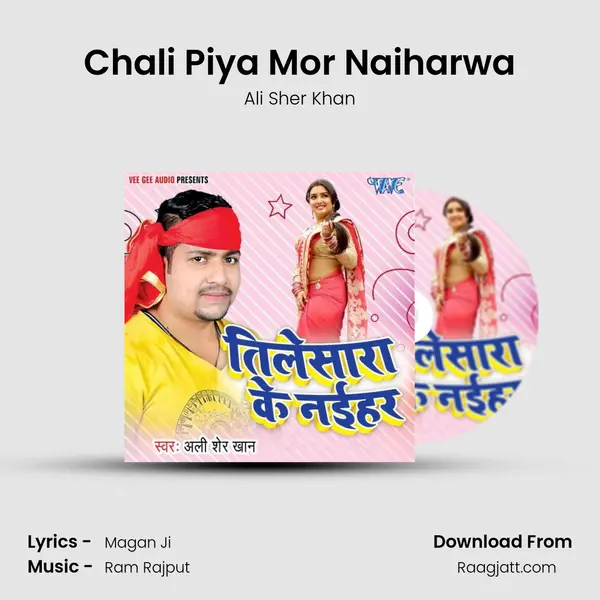 Chali Piya Mor Naiharwa - Ali Sher Khan album cover 