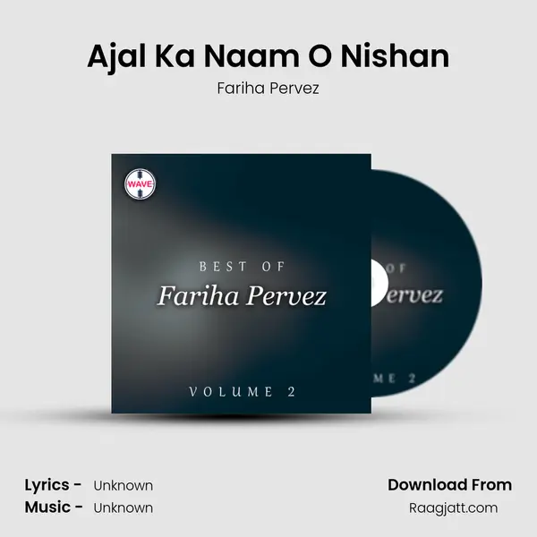 Ajal Ka Naam O Nishan - Fariha Pervez album cover 