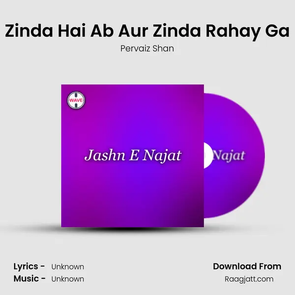 Zinda Hai Ab Aur Zinda Rahay Ga - Pervaiz Shan album cover 