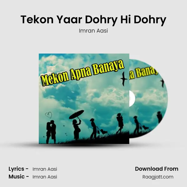 Tekon Yaar Dohry Hi Dohry mp3 song