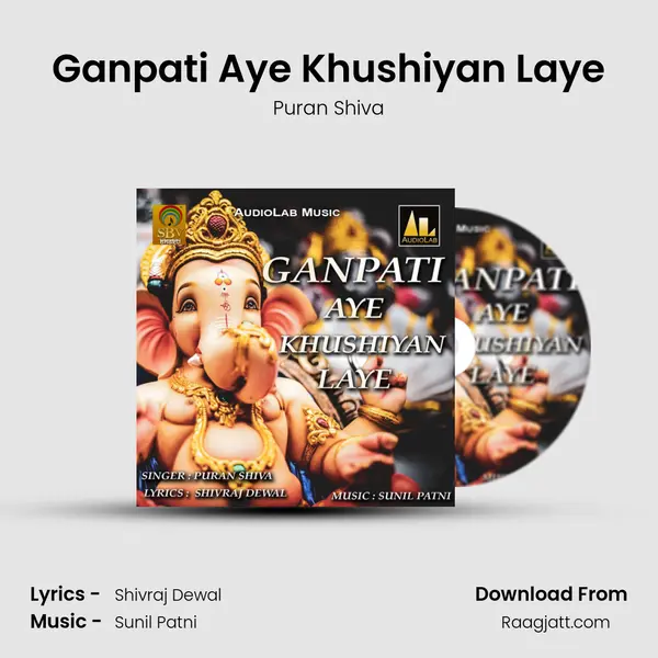 Ganpati Aye Khushiyan Laye - Puran Shiva album cover 