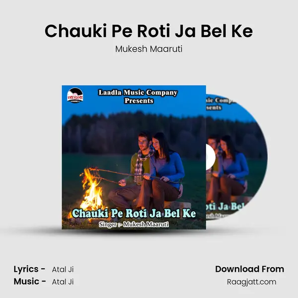 Chauki Pe Roti Ja Bel Ke - Mukesh Maaruti album cover 