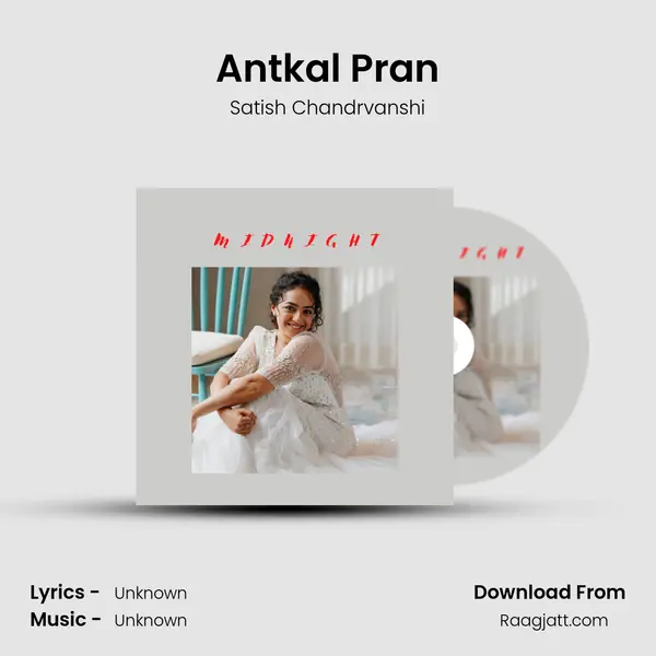 Antkal Pran - Satish Chandrvanshi album cover 