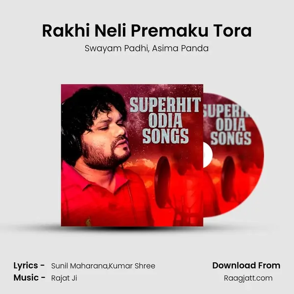 Rakhi Neli Premaku Tora - Swayam Padhi album cover 