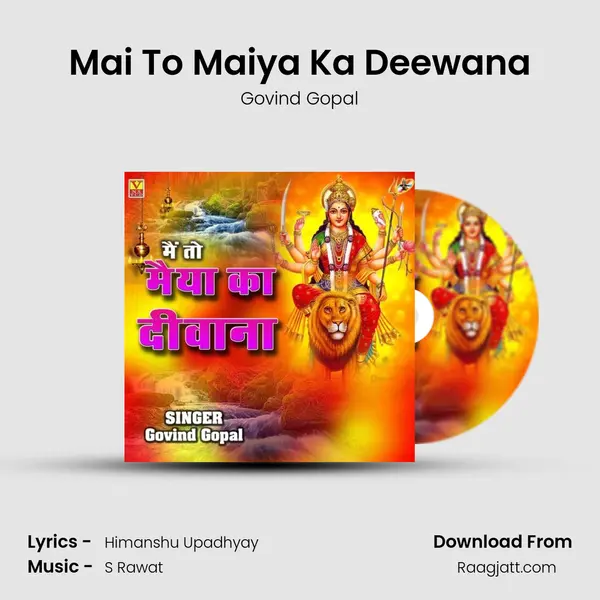 Mai To Maiya Ka Deewana - Govind Gopal album cover 