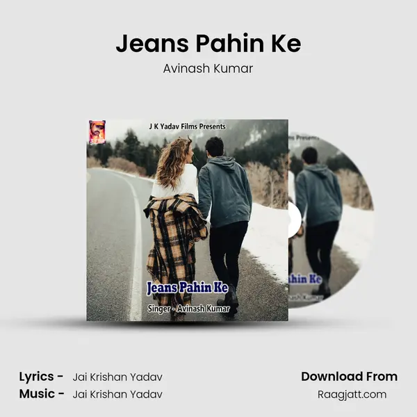 Jeans Pahin Ke - Avinash Kumar album cover 